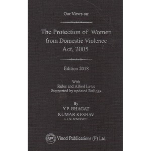 Vinod Publicaion's Our Views on The Protection of Women from Domestic Violence Act, 2005 [PWDV - HB] by Y. P. Bhagat, Kumar Keshav